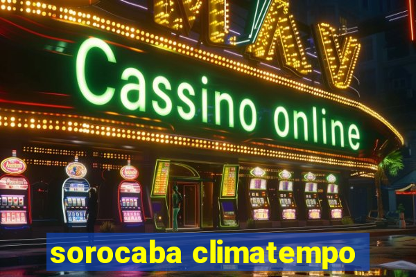 sorocaba climatempo